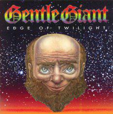 Gentle Giant : Edge of Twilight